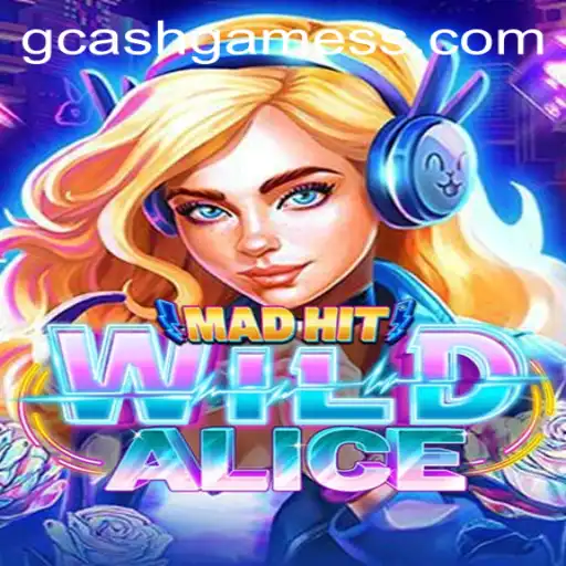 Discovering the World of MadHitWildAlice: A New Sensation in GCash Games